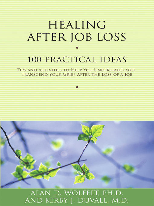 Title details for Healing After Job Loss by Alan D Wolfelt - Available